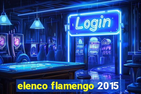 elenco flamengo 2015